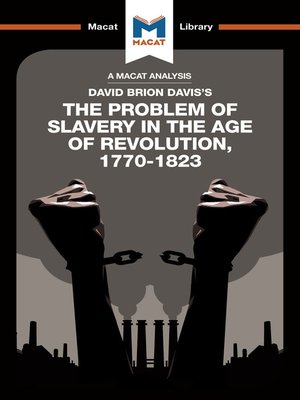cover image of A Macat Analysis of The Problem of Slavery in the Age of Revolution